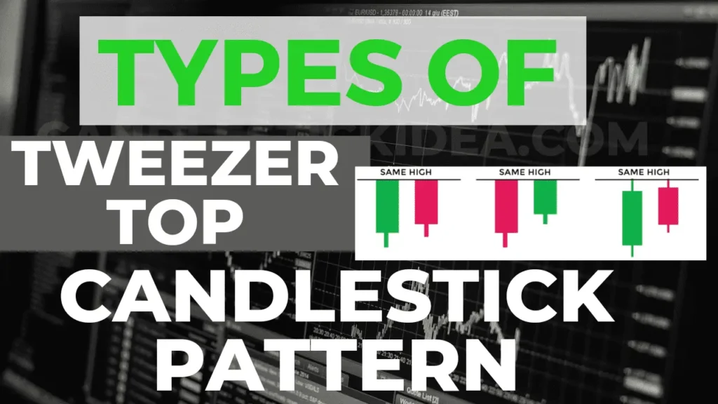 Types of Tweezer Top Candlestick Pattern