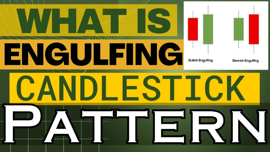 What Is Engulfing Candlestick Pattern - एनगल्फिंग पैटर्न क्या है?