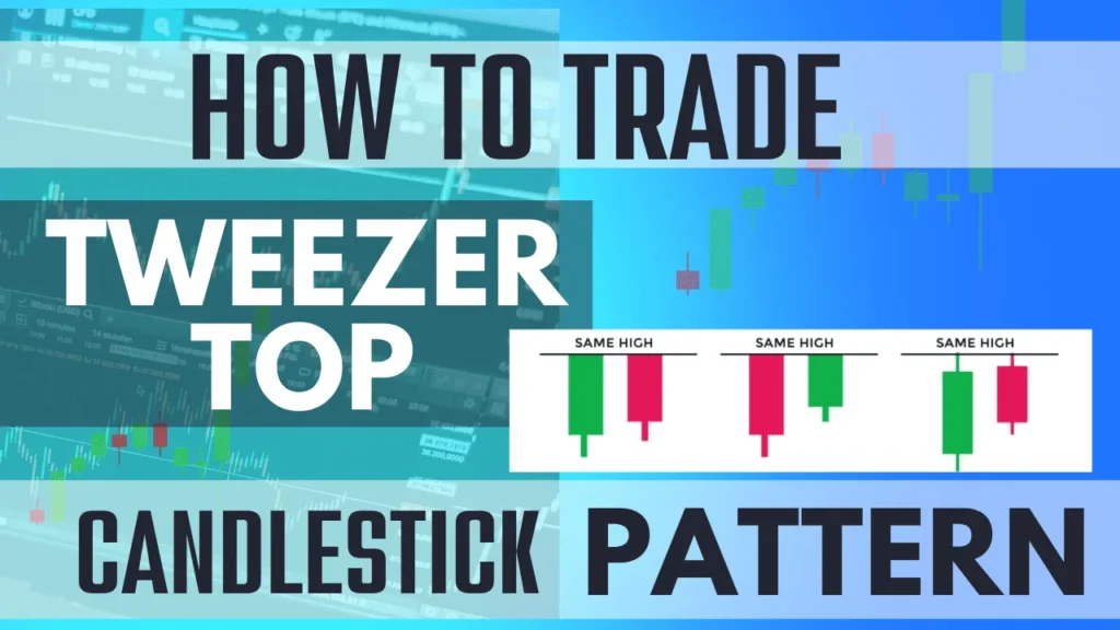 How To Trade Tweezer Top Candlestick Pattern