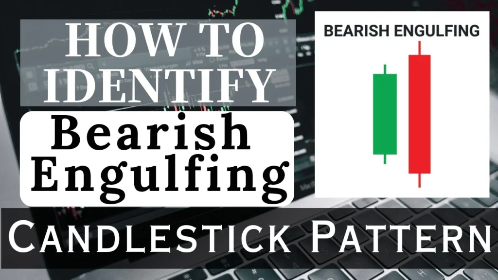 How To Identify Bearish Engulfing Candlestick Pattern - बियरिश एनगल्फिंग कैंडलस्टिक पैटर्न को कैसे पहचानने ?