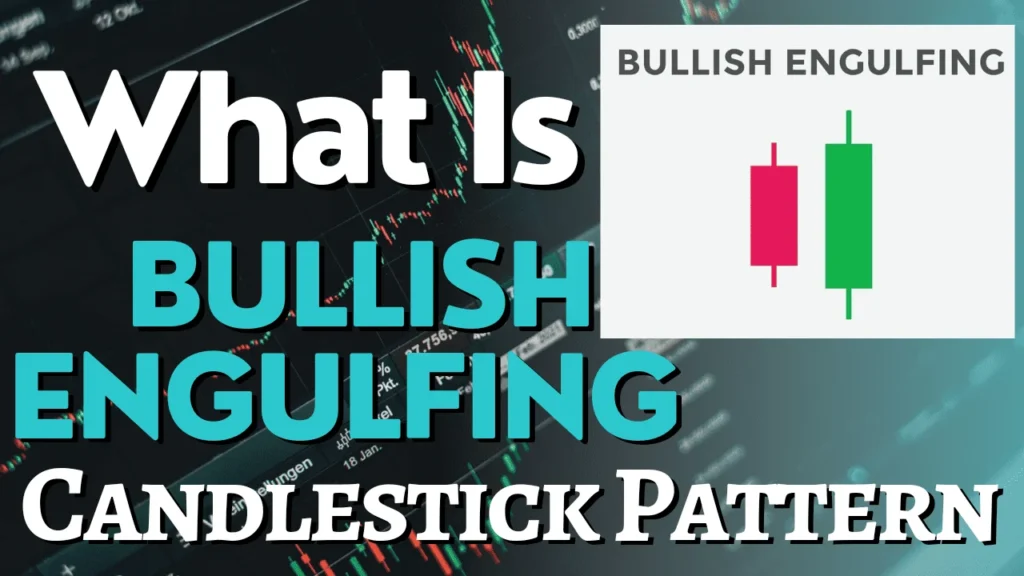 What Is Bullish Engulfing Candlestick Pattern - बुलिश एन्गल्फिंग कैंडलस्टिक पैटर्न क्या है ?