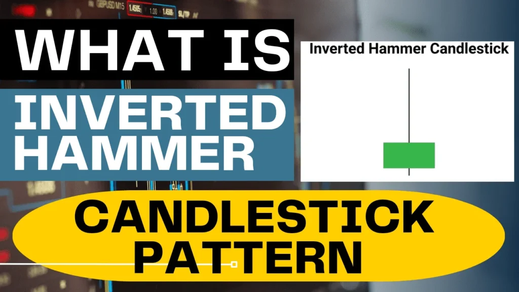 What Is Inverted Hammer Candlestick Pattern - इनवर्टेड हैमर कैंडलस्टिक पैटर्न क्या है ?