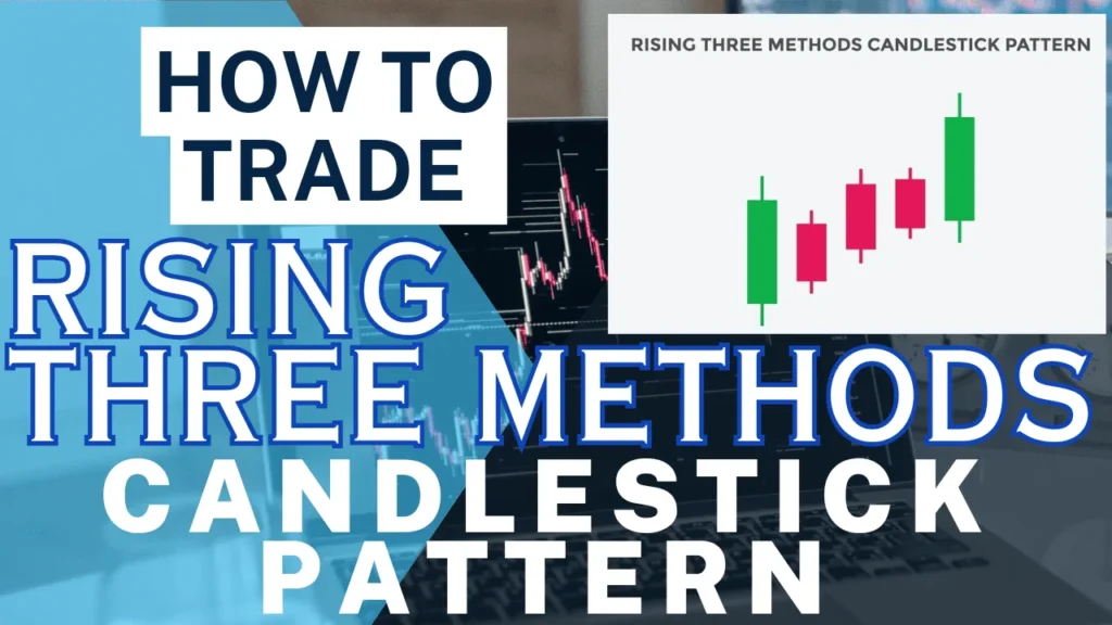 How To Trade Rising Three Methods Candlestick Pattern - राइजिंग थ्री मेथड्स कैंडलस्टिक पैटर्न को कैसे ट्रेड करे ?