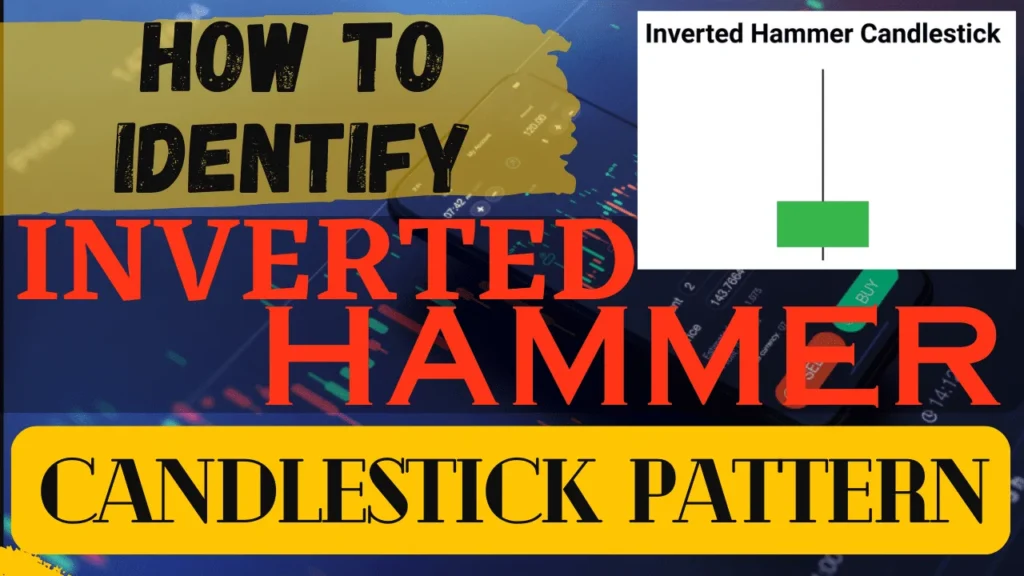 How To Identify Inverted Hammer Candlestick Pattern - इनवर्टेड हैमर कैंडलस्टिक पैटर्न को कैसे पहचाने