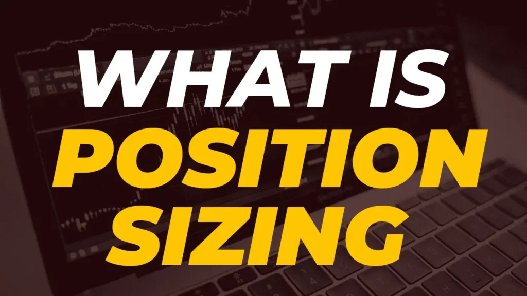 What Is Position Sizing - पोजीशन साइजिंग क्या है