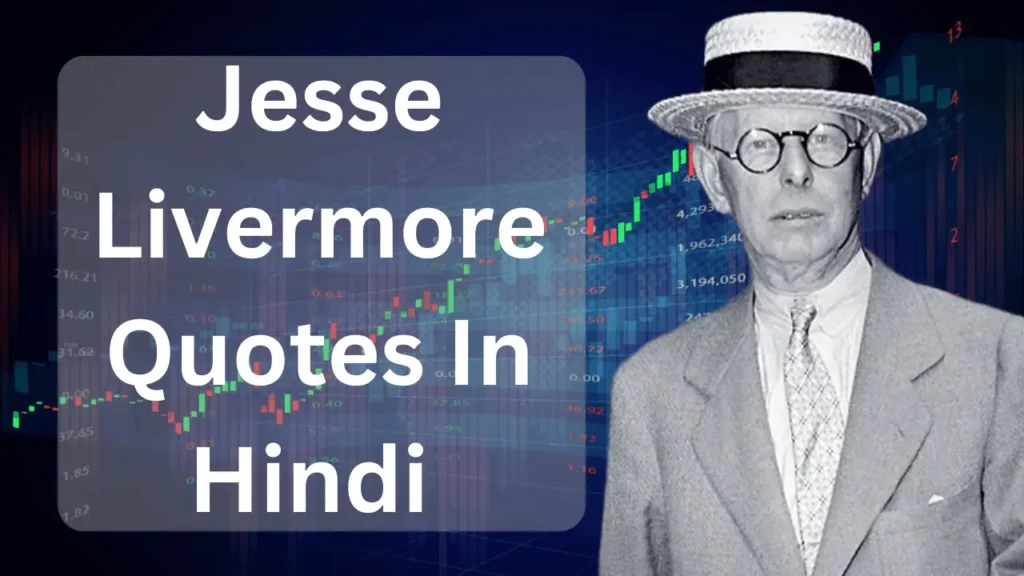 Jesse Livermore Quotes In Hindi