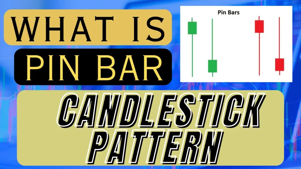 What Is Pin Bar Candlestick Pattern - पिन बार कैंडलस्टिक पैटर्न क्या है 