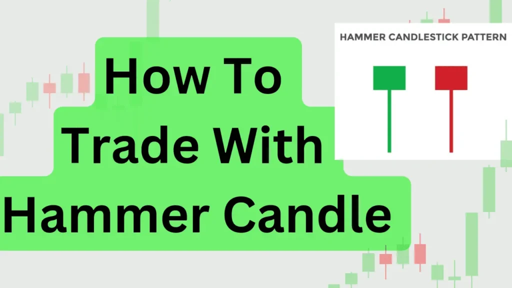 How to Trade Hammer Candlestick Pattern 