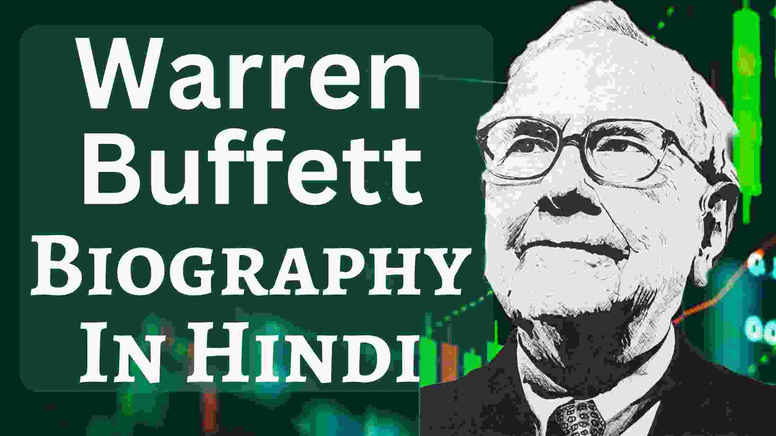 Warren Buffett Biography In Hindi | Oracle of Omaha Biography – Tips, Thoughts
