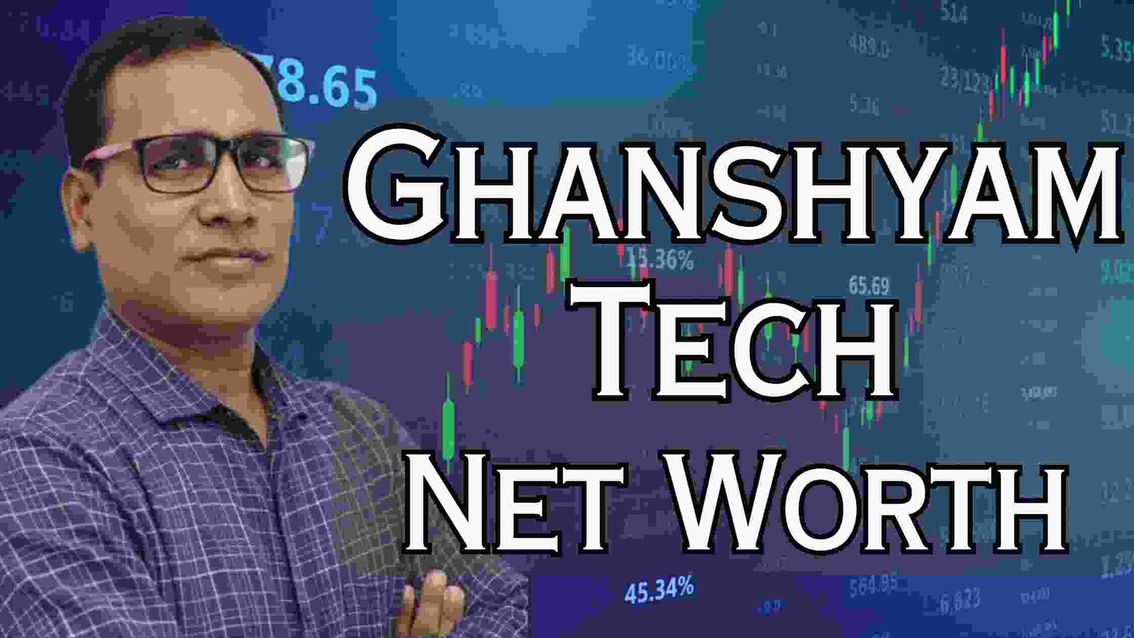 Ghanshyam Tech net worth, age, wife, and life story