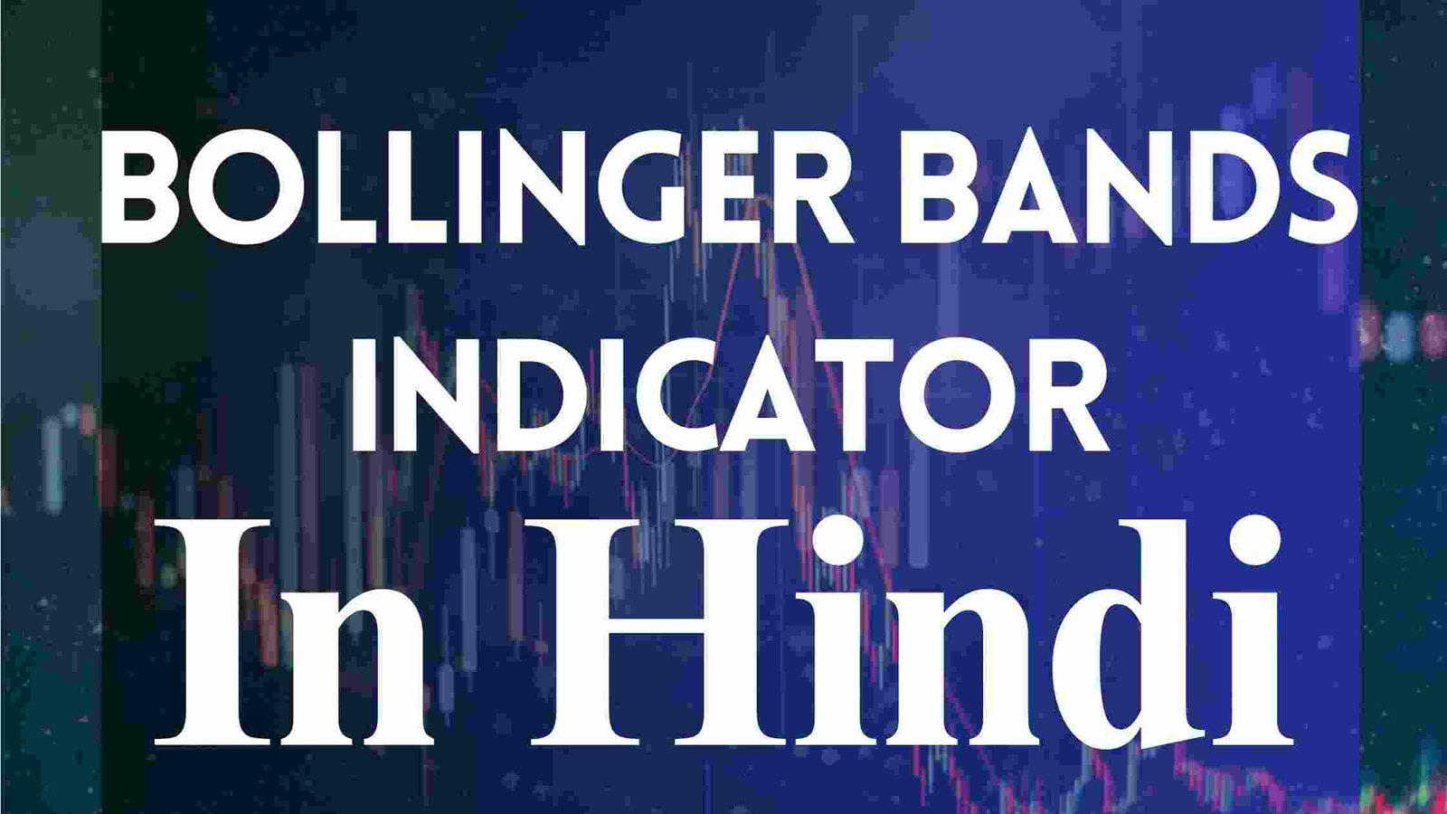 Bollinger Bands Indicator In Hindi – Best Stock Trading Strategy