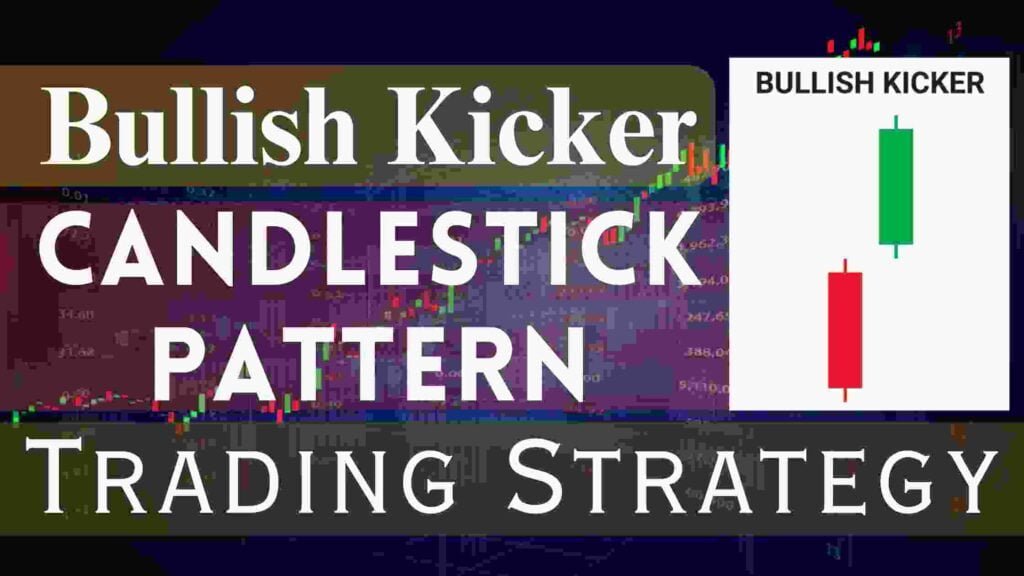 Bullish Kicker Candlestick Pattern Trading Strategy In Hindi - बुलिश किकर कैंडलस्टिक पैटर्न ट्रेडिंग स्ट्रेटजी